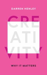 Creativity : Why It Matters