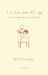 The Smallest Things : On the Enduring Power of Family - a Memoir of Tiny Dramas