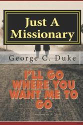 Just a Missionary : Memoirs of a Missionary