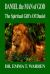 Daniel the Man of God : The Spiritual Gift's of Daniel