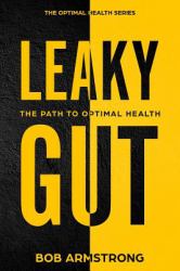 Leaky Gut : The Path to Optimal Health