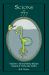 Scions Of 777 : Volume I: Six-And-thirty Decans, Volume II: Forty-two Truths Scions Of 777 : Volume I: Six-And-thirty Decans, Volume II: Forty-two Truths