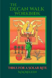 The Decan Walk Workbook : Tools for a Solar Rite