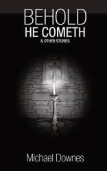 Behold He Cometh and Other Stories