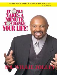 It Only Takes a Minute to Change Your Life!