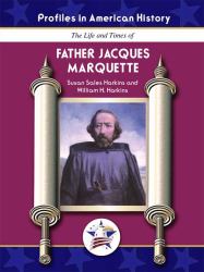 The Life and Times of Father Jacques Marquette