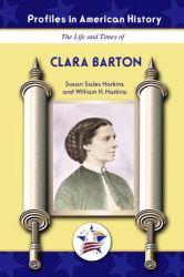 The Life and Times of Clara Barton