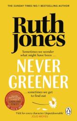 Never Greener : The Number One Bestselling Novel from the Co-Creator of GAVIN and STACEY