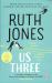 Us Three : The Heart-Warming Sunday Times Bestseller and Perfect Cosy Winter Read 2021