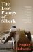 The Lost Pianos of Siberia : A Sunday Times Book Of 2020