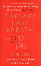 Caesar's Last Breath : The Epic Story of the Air Around Us