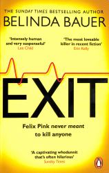 Exit : The Brilliantly Funny New Crime Novel from the Sunday Times Bestselling Author of SNAP