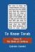 To Know Torah - the Book of Leviticus : To Understand the Weekly Parasha Modern Reading in the Peshat of the Torah and Its Ideas