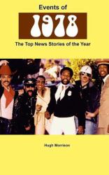 Events Of 1978 : The Top News Stories of the Year