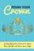 Polish Your Crown Journal : A Self Reflection Journal to Know Your Worth and Value Your Gifts