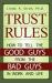 Trust Rules : How to Tell the Good Guys from the Bad Guys in Work and Life