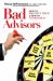 Bad Advisors : How to Identify Them and How to Avoid Them