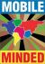 Mobile Minded