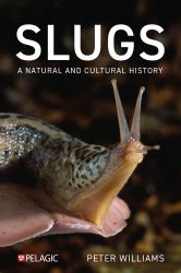 Slugs : A Natural and Cultural History