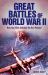 Great Battles of World War II : How the Allies Defeated the Axis Powers