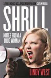 Shrill : Notes from a Loud Woman