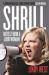 Shrill : Notes from a Loud Woman Shrill : Notes from a Loud Woman