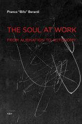 The Soul at Work : From Alienation to Autonomy