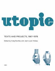 Utopie : Texts and Projects, 1967-1978
