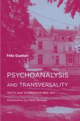 Psychoanalysis and Transversality : Texts and Interviews 1955-1971
