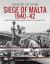 Siege of Malta 1940-42