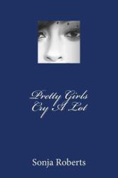 Pretty Girls Cry a Lot