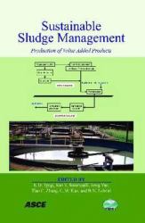 Sustainable Sludge Management : Production of Value Added Products