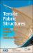Tensile Fabric Structures : Design, Analysis, and Construction