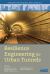 Resilience Engineering for Urban Tunnels