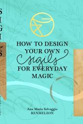 How to Design Your Own Sigils for Everyday Magic