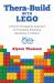 Thera-Build® with LEGO® : A Playful Therapeutic Approach for Promoting Emotional Well-Being in Children Thera-Build® with LEGO® : A Playful Therapeutic Approach for Promoting Emotional Well-Being in Children