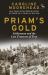 Priam's Gold : Schliemann and the Lost Treasures of Troy