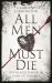 All Men Must Die : Power and Passion in Game of Thrones
