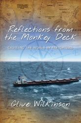 Reflections from the Monkey Deck : Cruising the World by Freighters