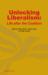 Unlocking Liberalism : Life after the Coalition Unlocking Liberalism : Life after the Coalition