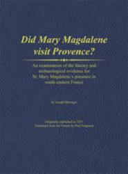 Did Mary Magdalene Visit Provence? an Examination of the Evidence