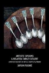 Artists' Spoons and Related Table Cutlery