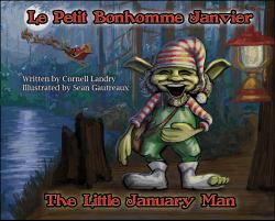 Le Petit Bonhomme Janvier : The Little January Man