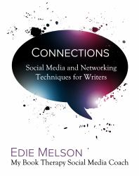 Connection : Social Media and Networking Techniques for Writers