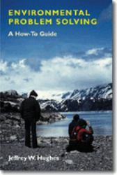 Environmental Problem Solving : A How-To Guide