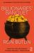 Billionaires' Banquet : An Immorality Tale for the 21st Century