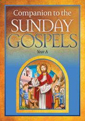 Companion to the Sunday Gospels Year A
