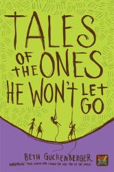 Tales of the Ones He Won't Let Go