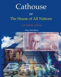 Cathouse or the House of All Nations : A Comedy of Eros