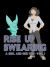 Rise up Swearing : A Girl and Her Fed: Volume 1 Rise up Swearing : A Girl and Her Fed: Volume 1